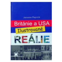 Británie a USA Ilustrované reálie - Jaroslav Peprník