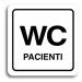 Accept Piktogram "WC pacienti" (80 × 80 mm) (bílá tabulka - černý tisk)