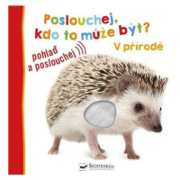 Poslouchej, kdo to může být? V přírodě