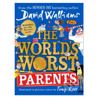 The World’s Worst Parents - David Walliams, Tony Ross (ilustrácie) - kniha z kategorie Beletrie 