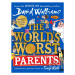 The World’s Worst Parents - David Walliams, Tony Ross (ilustrácie) - kniha z kategorie Beletrie 