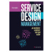 Service Design Management - Jak navrhovat a inovovat digitální služby GRADA Publishing, a. s.