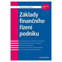 Kniha: Základy finančního řízení podniku od Čižinská Romana