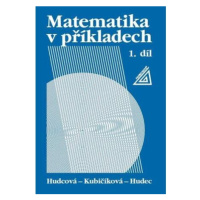 Matematika v příkladech, 1. díl