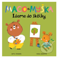 Maco a myška: Ideme do škôlky - Nicola Edwards, Mária Nerádová (ilustrátor) - kniha z kategorie 