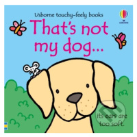 That's not my dog... - Fiona Watt, Rachel Wells (ilustrátor) - kniha z kategorie Beletrie pro dě