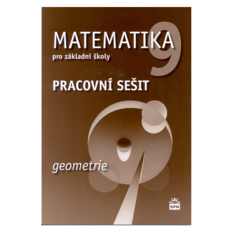 Matematika 9.r ZŠ, geometrie - pracovní sešit - Boušková J., Brzoňová M. SPN
