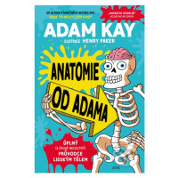 Anatomie od Adama (Úplný (a úplně nechutný) průvodce lidským tělem) - kniha z kategorie Naučné k