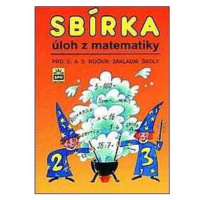 Sbírka úloh z matematiky pro 4.a 5. ročník základních škol