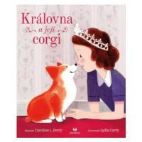 Královna a její corgi - Caroline Perry L., Lydia Corry