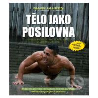 Tělo jako posilovna (Bible posilovacích cviků vlastní váhou) - kniha z kategorie Sport