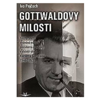 Gottwaldovy milosti - Ivo Pejčoch