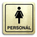 Accept Piktogram "WC ženy personál" (80 × 80 mm) (zlatá tabulka - černý tisk)