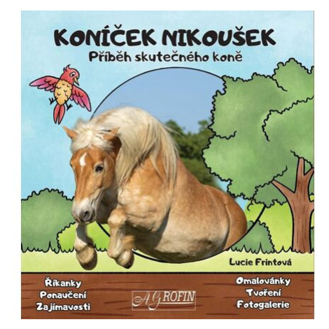 Koníček Nikoušek - Příběh skutečného koně Agrofin