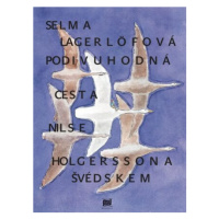 Podivuhodná cesta Nilse Holgerssona - Selma Lagerlöfová