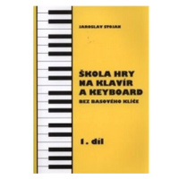 Škola hry na klavír a keyboard 1.díl