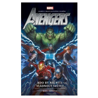 Avengers: Kdo by nechtěl vládnout světu? - Dan Abnett