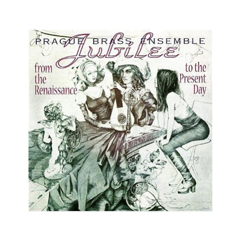 Prague Brass Ensemble: From the Renaissance to the Present Day - Jubilee - CD