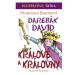 Darebák David - králové a královny