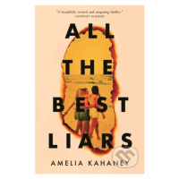 All the Best Liars - Amelia Kahaney - kniha z kategorie Beletrie pro děti