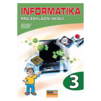 Informatika pro základní školy 3 - Pavel Navrátil, Libuše Kovářová, Vladimír Němec, Michal Jiříč
