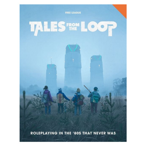 Tales From The Loop RPG Free League Publishing