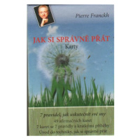 Jak si správně přát - karty - Pierre Franckh