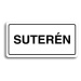 Accept Piktogram "SUTERÉN" (160 × 80 mm) (bílá tabulka - černý tisk)