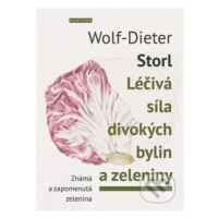 Léčivá síla divokých bylin a zeleniny (Známá a zapomenutá zelenina) - kniha z kategorie Biologie