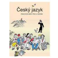 Český jazyk - Pracovní sešit pro 9. ročník