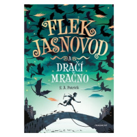 Flek Jasnovod a dračí mračno | S.A. Patrick