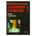 Strojírenská technologie 1, 1.díl