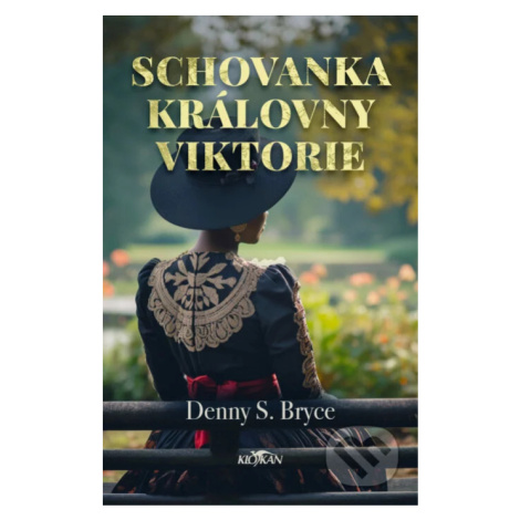 Schovanka královny Viktorie - Denny S. Bryce - kniha z kategorie Beletrie pro děti Alpress