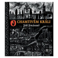 O chamtivém králi - Jiří Stránský