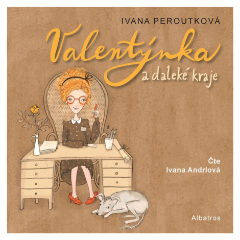 Valentýnka a daleké kraje (audiokniha) - Ivana Peroutková ALBATROS