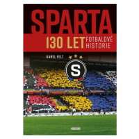 Sparta - 130 let fotbalové historie Euromedia Group, a.s.