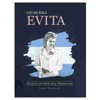 Lid mi říká Evita - Josef Opatrný