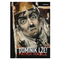 Dominik lže! - Patrik Madle