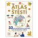 Atlas štěstí - 33 mezinárodních návodů, jak dosáhnout štěstí - Helen Russellová