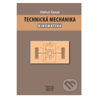 Technická mechanika (Kinematika) - Oldřich Šámal - kniha z kategorie Elektrotechnika