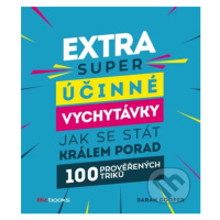 Extra super účinné vychytávky, jak se stát králem porady - kniha z kategorie Marketingová komuni