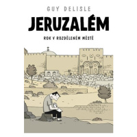 Jeruzalém - Rok v rozděleném městě - komiks - Guy Delisle