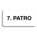 Accept Piktogram "7. PATRO" (160 × 80 mm) (bílá tabulka - černý tisk bez rámečku)