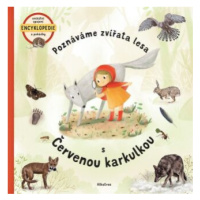 Poznáváme zvířata lesa s Červenou karkulkou - Jana Sedláčková, Štěpánka Sekaninová