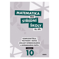 Matematika pro SŠ - 10. díl Učebnice - Komplecní čísla, Polynomy, Matice, ... - V. Zemek; K. Zem