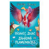 Pásavec, Zajac a záhadná Plameniačka - Jeremy Strong, Rebecca Bagley (ilustrátor) - kniha z kate