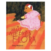 Můj medvěd Flóra - Daisy Mrázková