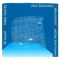 Šuranská Jitka & Lovász Irén & Kamal Michal Elia: Tři hlasy - CD