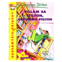 Volám sa Stilton, Geronimo Stilton (Supermyšie príbehy) - kniha z kategorie Beletrie pro děti