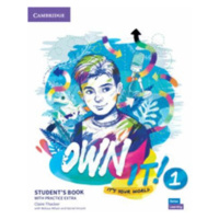 Own it! 1 Student´s Book with Practice Extra - Claire Thacker